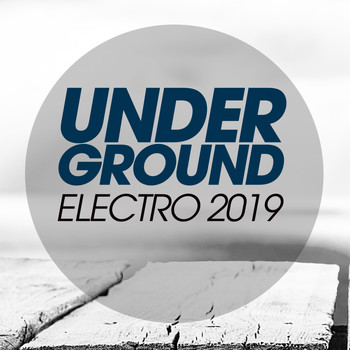 Various Artists - Underground Electro 2019