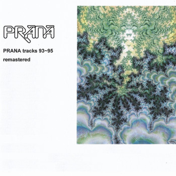 Prana - Tracks 93-95 (Remastered)