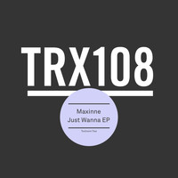 Maxinne - Just Wanna EP