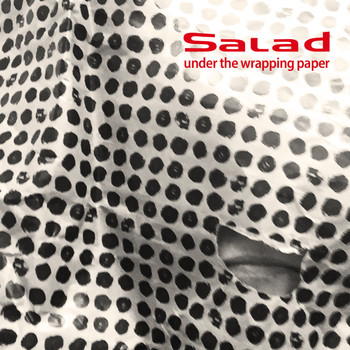 Salad - Under The Wrapping Paper