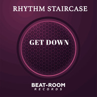 Rhythm Staircase - Get Down