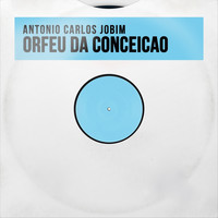 Antonio Carlos Jobim - Orfeu da Conceicao