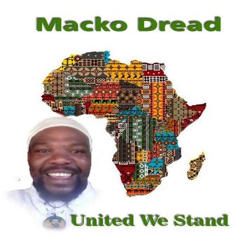 Macko Dread - United We Stand