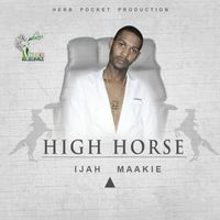 IJAH MAAKIE - High Horse