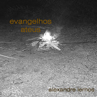 Alexandre Lemos - Evangelhos Ateus