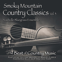 Nashville Bluegrass Ensemble - Smoky Mountain Country Classics, Vol. 3