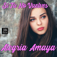 Alegria Amaya - Si Tu No Vuelves (Miguel Bosé e Shakira Version)