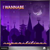 I Wannabe - Superstitions EP