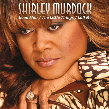 Shirley Murdock - Good Man / The Little Things / Call Me