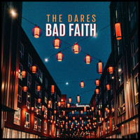 The Dares - Bad Faith