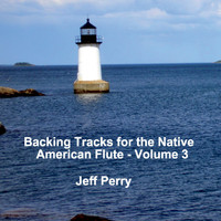 Jeff Perry - Backing Tracks for the Native American Flute Vol. 3