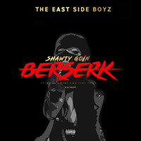The East Side Boyz - Shawty Goin Bazerk (Explicit)