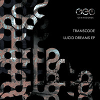 Transcode - Lucid Dreams EP