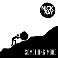 Nick Ray - Something More