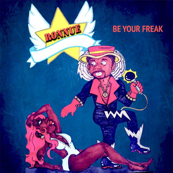 Ronnue - Be Your Freak