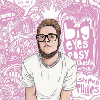 Stephen Phillips - Big Eyes & Rosy Cheeks