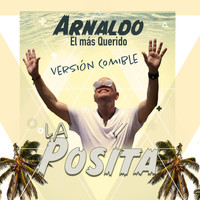Arnaldo el Más Querido - La Posita