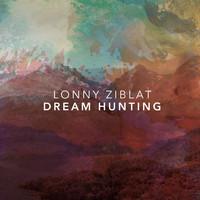 Lonny Ziblat - Dream Hunting