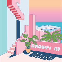Bardo - Groovy AF (Explicit)