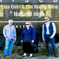 Lisa Gain & the Rusty Silos - Natural High