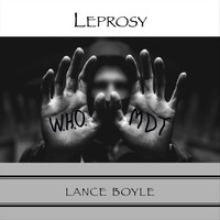 Lance Boyle - Leprosy