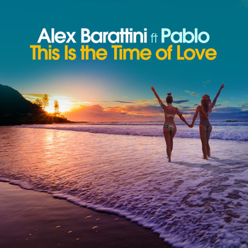 Alex Barattini - This Is the Time of Love