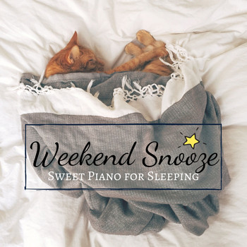 Relaxing BGM Project - Weekend Snooze - Sweet Piano for Sleeping