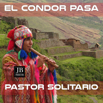 Pastor Solitario - El Condor Pasa