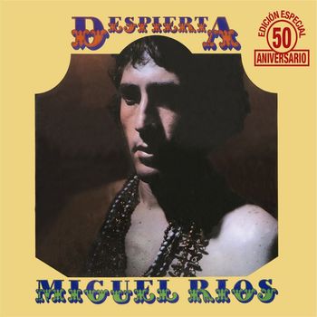 Miguel Rios - Despierta (50 Aniversario Remaster)