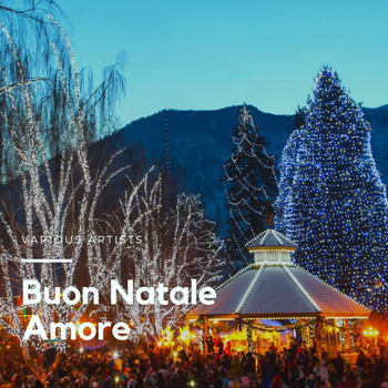 Various Artists - Buon Natale Amore