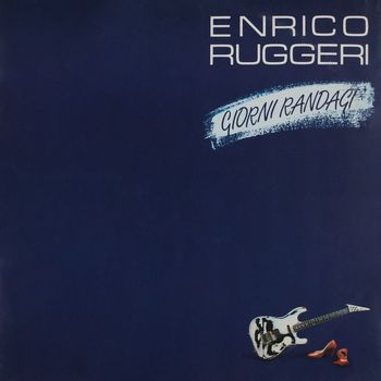 Enrico Ruggeri - Giorni randagi