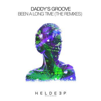 Daddy's Groove - Been A Long Time (The Remixes)