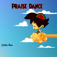 Justin Time The Rookie - Praise Dance (feat. Ramiah) (Radio Edit)