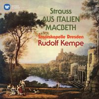 Rudolf Kempe - Strauss: Aus Italien, Op. 16 & Macbeth, Op. 23