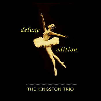 The Kingston Trio - Deluxe Edition