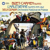 Seiji Ozawa - Bizet: Suites from Carmen & L'Arlésienne