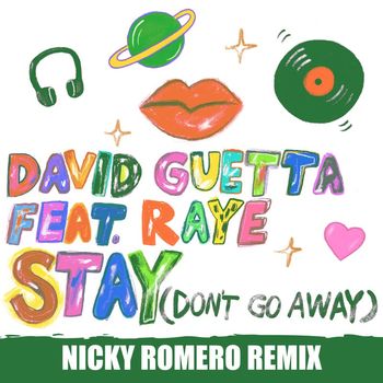 David Guetta - Stay (Don't Go Away) [feat. Raye] (Nicky Romero Remix)