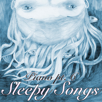 Sleepy Songs - Piano pt. 6