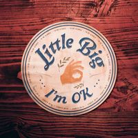 Little Big - I`m OK (Explicit)
