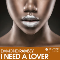 Damond Ramsey - I Need A Lover