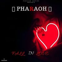 Pharaoh - Fall In Love