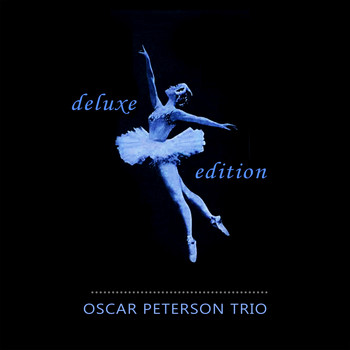 Oscar Peterson Trio - Deluxe Edition