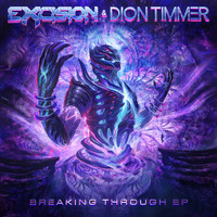 Excision and Dion Timmer - Breaking Through (Explicit)