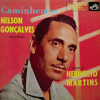 Nelson Gonçalves - Caminhemos: Nelson Gonçalves Interpretando Músicas de Herivelto Martins