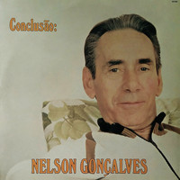 Nelson Gonçalves - Conclusão