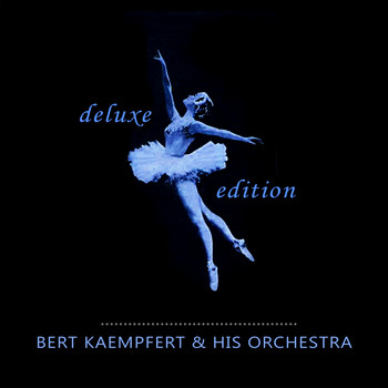 Bert Kaempfert & His Orchestra - Deluxe Edition