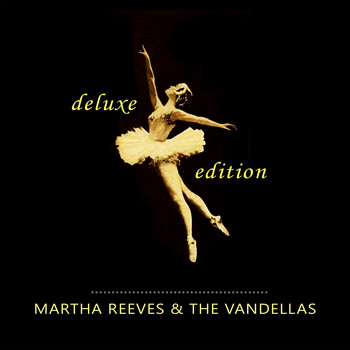 Martha Reeves & The Vandellas - Deluxe Edition