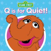 Sesame Street - Q Is for Quiet!