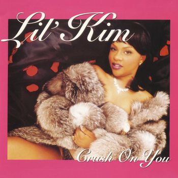 Lil' Kim - Crush on You (Explicit)