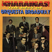 Orquesta Broadway - ¡Charangas! The Best Of Orquesta Broadway